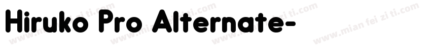 Hiruko Pro Alternate字体转换